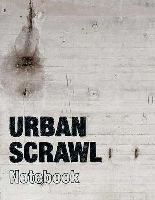 Cover for Bianca Dyroff · Urban Scrawl: Notebook (Hardcover Book) (2015)