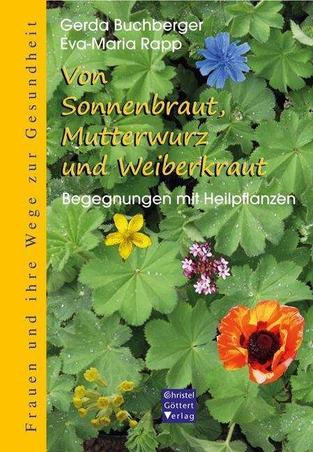 Cover for Buchberger · Von Sonnenbraut, Mutterwurz (Book)