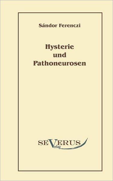 Cover for Sándor Ferenczi · Hysterie Und Pathoneurosen (Paperback Book) [German edition] (2010)