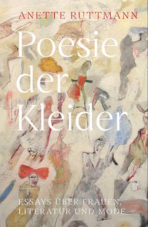 Cover for Anette Ruttmann · Poesie der Kleider (Book) (2022)