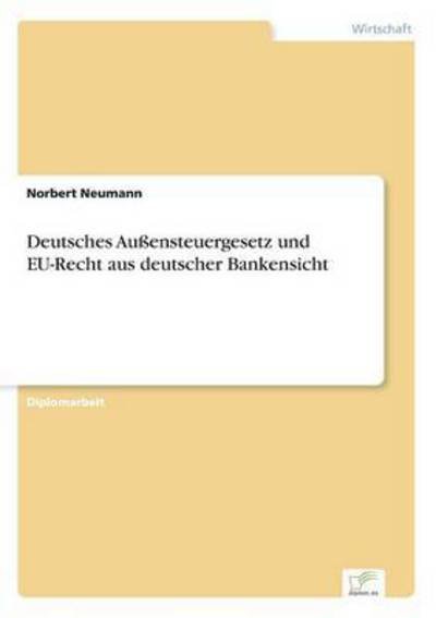 Cover for Neumann · Deutsches Außensteuergesetz und (Bog) (2016)