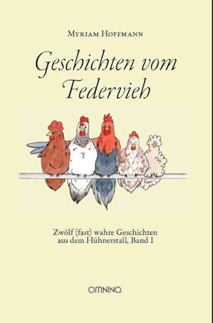 Cover for Hoffmann Myriam · Geschichten vom Federvieh (Hardcover Book) (2020)