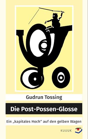 Cover for Gudrun Tossing · Die Post-Possen-Glosse (Book) (2024)