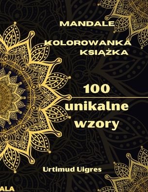 Cover for Urtimud Uigres · Mandale kolorowanka ksi??ka (Paperback Book) (2021)