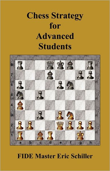 Cover for Eric Schiller · Chess Strategy for Advanced Students (Paperback Book) (2011)