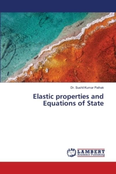 Cover for Pathak · Elastic properties and Equations (Book) (2018)