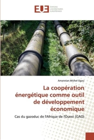 La coopération énergétique comme o - Ogou - Kirjat -  - 9786138483427 - torstai 18. huhtikuuta 2019