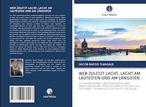 Cover for Tlhagale · Wer Zuletzt Lacht, Lacht Am La (Bok)