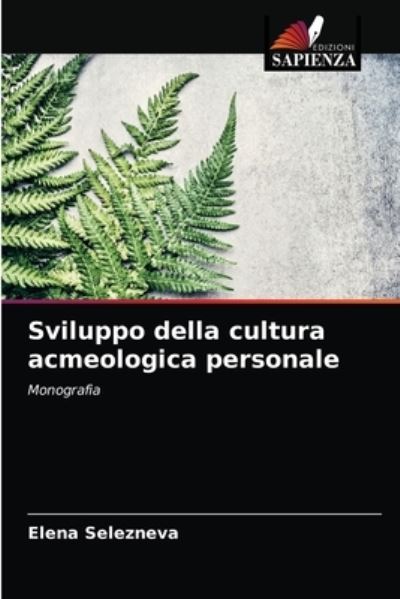 Cover for Elena Selezneva · Sviluppo della cultura acmeologica personale (Paperback Book) (2021)