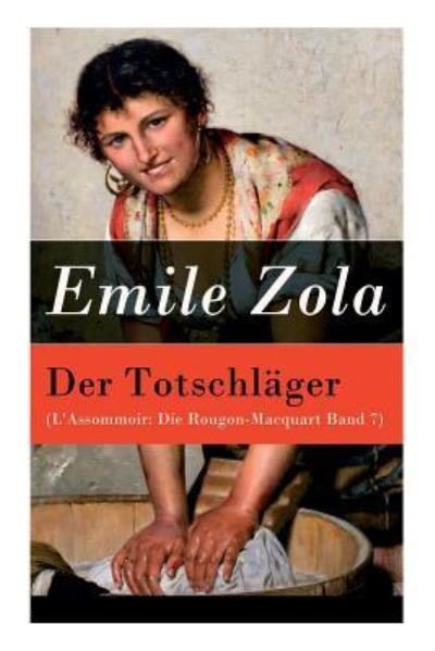 Cover for Emile Zola · Der Totschlager (L'Assommoir (Pocketbok) (2018)