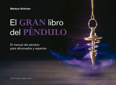 Cover for Markus Schirner · El gran libro del péndulo / pd. (Hardcover Book) (2020)