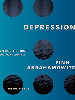 Depression – en bog til trøst og forklaring - Finn Abrahamowitz - Books - Saga - 9788728336427 - September 13, 2022