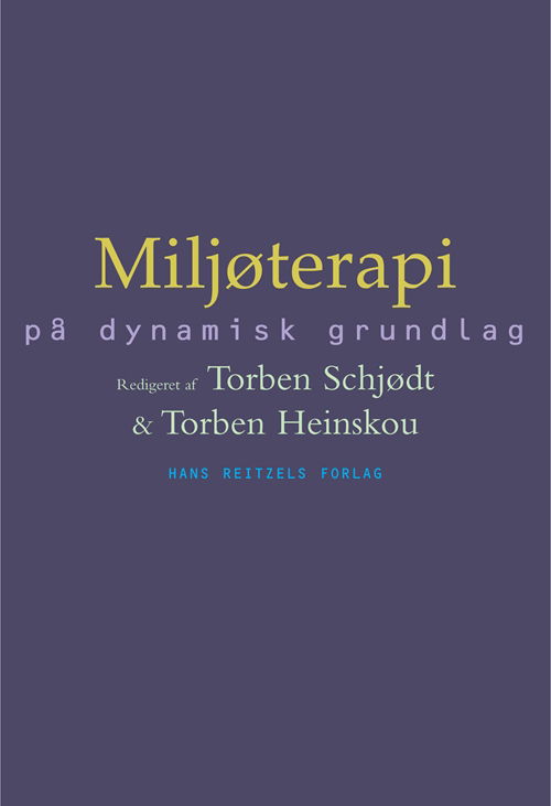 Cover for Francisco Alberdi; Annette Anbert; Ulla Charlotte Beck; Anne Bergman; Margit Grønne Jørgensen; Torben Heinskou; Lisbeth Kaspersen; Hanne Larsson; Randi Luggin; Bent Rosenbaum; Torben Schjødt; Tine Wøbbe · Miljøterapi (Sewn Spine Book) [1st edition] (2007)
