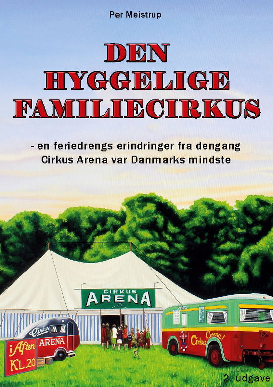 Cover for Per Meistrup; Per Meistrup · Den hyggelige familiecirkus (Paperback Book) [1e uitgave] (2024)