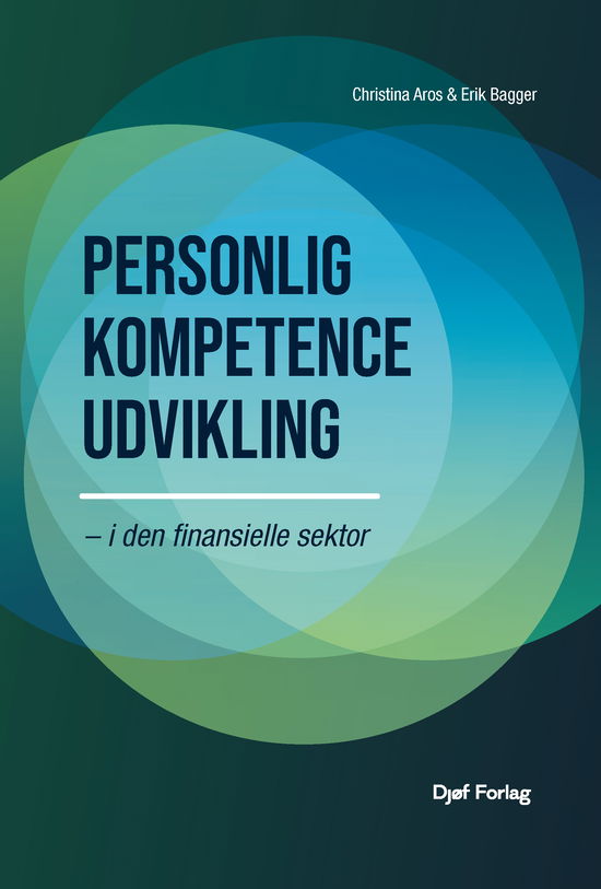 Personlig kompetenceudvikling - Erik Bagger Christina Aros - Books - Djøf forlag - 9788757455427 - July 4, 2023