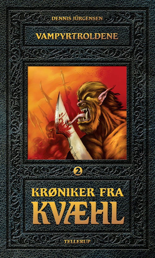 Cover for Dennis Jürgensen · Krøniker fra Kvæhl, 2: Vampyrtroldene (Hardcover Book) [2e uitgave] [Hardback] (2010)