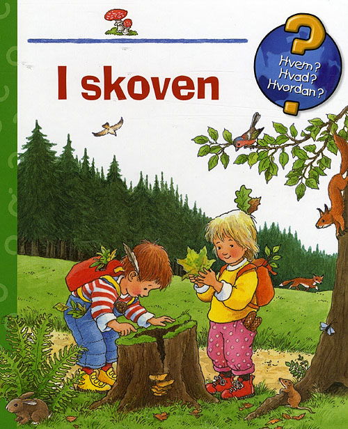 Cover for Angela Weinhold · Hvem? Hvad? Hvordan? Min første fagbog: I skoven (Bound Book) [1st edition] (2008)