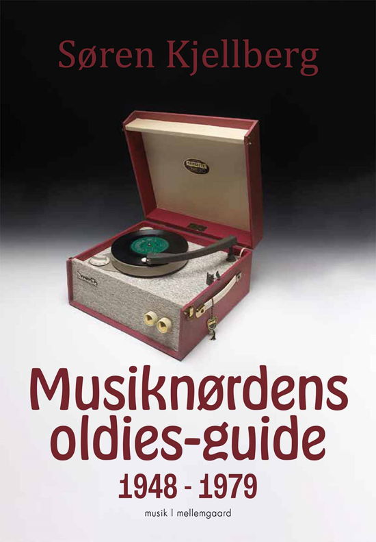 Cover for Søren Kjellberg · Musiknørdens oldies-guide 1948 - 1979 (Sewn Spine Book) [1.º edición] (2021)