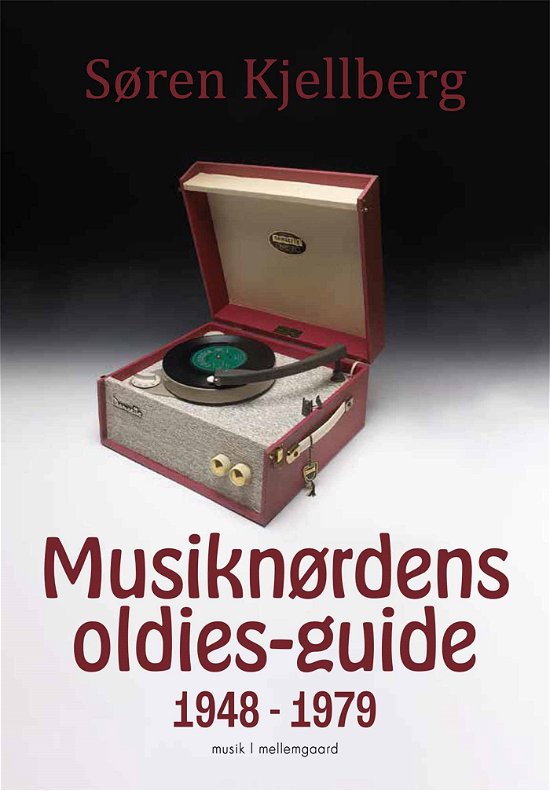 Cover for Søren Kjellberg · Musiknørdens oldies-guide 1948 - 1979 (Hæftet bog) [1. udgave] (2021)