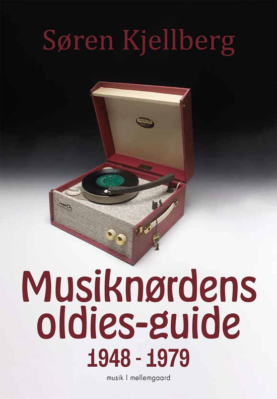 Cover for Søren Kjellberg · Musiknørdens oldies-guide 1948 - 1979 (Heftet bok) [1. utgave] (2021)