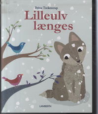 Cover for Britta Teckentrup · Lilleulv længes (Bound Book) [1.º edición] (2010)