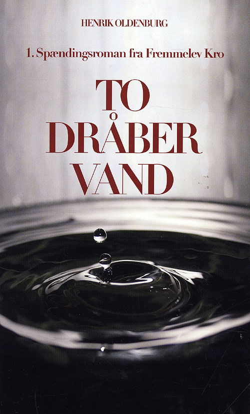 Cover for Henrik Oldenburg · To dråber vand (Paperback Book) [1. Painos] [Paperback] (2009)