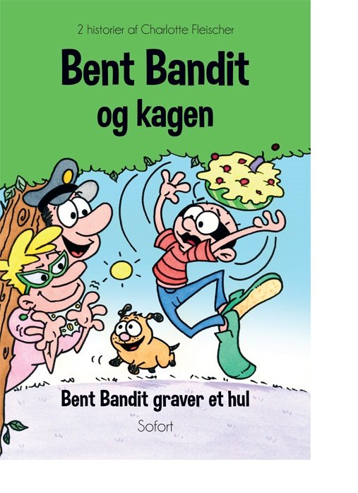 Cover for Charlotte Fleischer · Bent Bandit og kagen - Bent Bandit graver et hul (Gebundesens Buch) [1. Ausgabe] (2018)