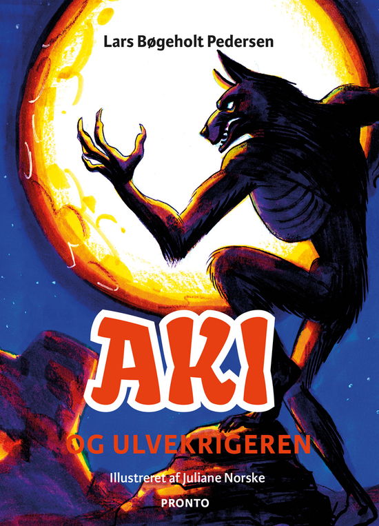 Cover for Lars Bøgeholt Pedersen · Aki: Aki og ulvekrigeren (Innbunden bok) [1. utgave] (2018)