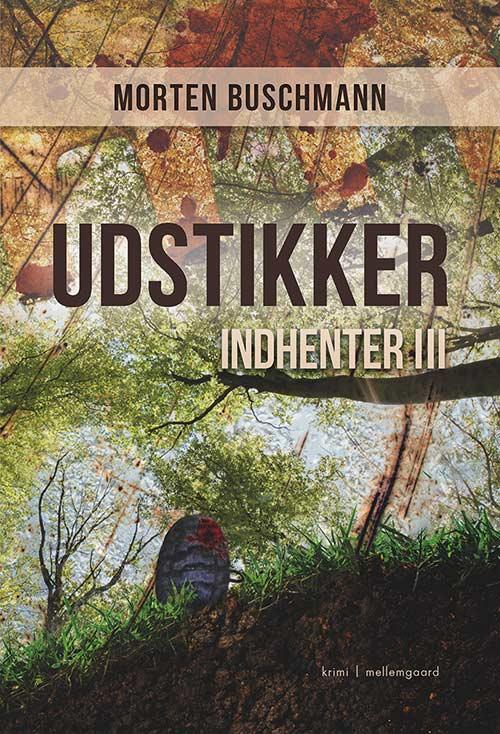 Udstikker - Morten Buschmann - Books - mellemgaard - 9788793420427 - March 14, 2016