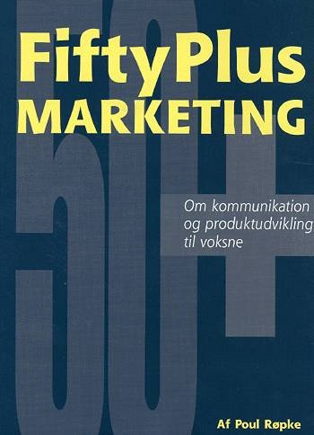 Cover for Poul Røpke · FiftyPlus Marketing (Sewn Spine Book) [1er édition] (2004)