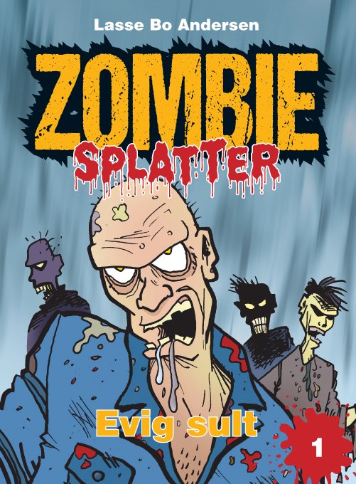 Cover for Lasse Bo Andersen · Zombie Splatter: Evig sult (Hæftet bog) (2015)