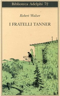 I Fratelli Tanner - Robert Walser - Books -  - 9788845916427 - 