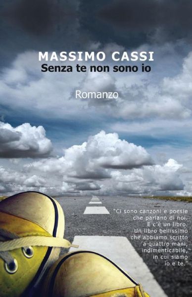 Cover for Massimo Cassi · Senza Te Non Sono Io (Paperback Book) (2015)