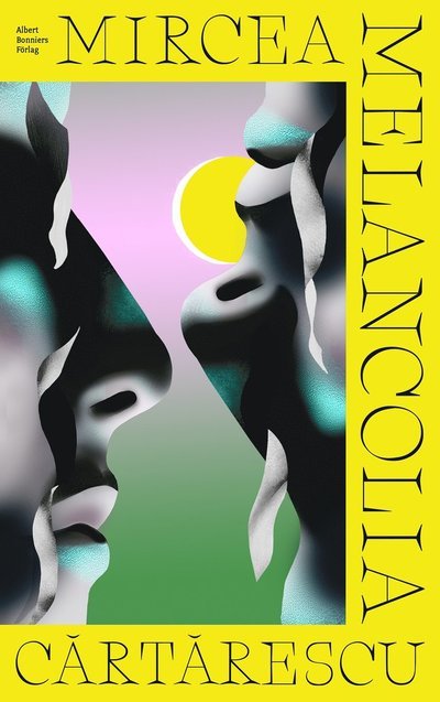 Cover for Mircea Cartarescu · Melancolia (Indbundet Bog) (2023)