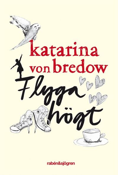 Cover for Katarina von Bredow · Flyga högt (ePUB) (2011)