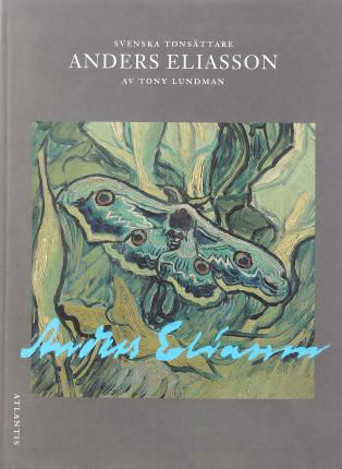 Cover for Tony Lundman · Kungl Musikaliska Akadmiens skriftserie: Svenska tonsättare : Anders Eliasson (Book) (2012)