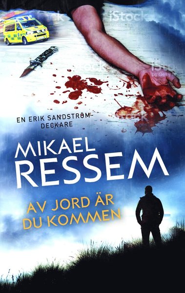 Cover for Mikael Ressem · Erik Sandström: Av jord är du kommen (Inbunden Bok) (2018)