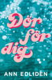 Cover for Ann Edliden · Dör för dig (Taschenbuch) (2022)