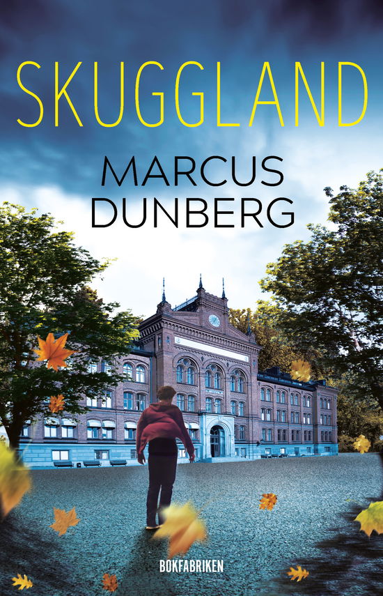 Skuggland - Marcus Dunberg - Books - Bokfabriken - 9789180311427 - November 14, 2023