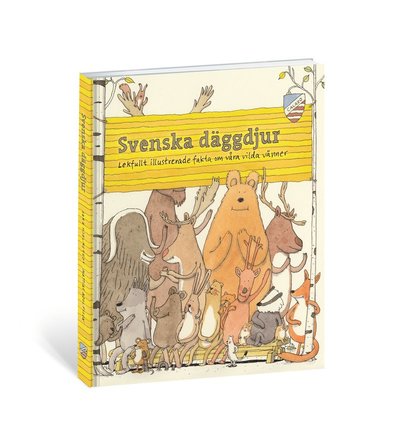 Cover for Sara Hjelmstedt · Svenska däggdjur : lekfullt illustrerade fakta om våra vilda vänner (Hardcover Book) (2018)