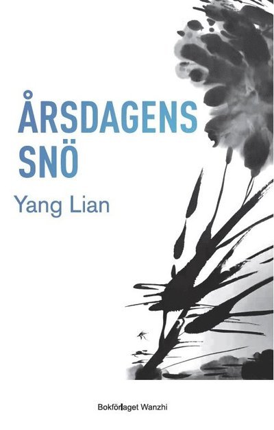 Cover for Lian Yang · Årsdagens snö (Indbundet Bog) (2021)