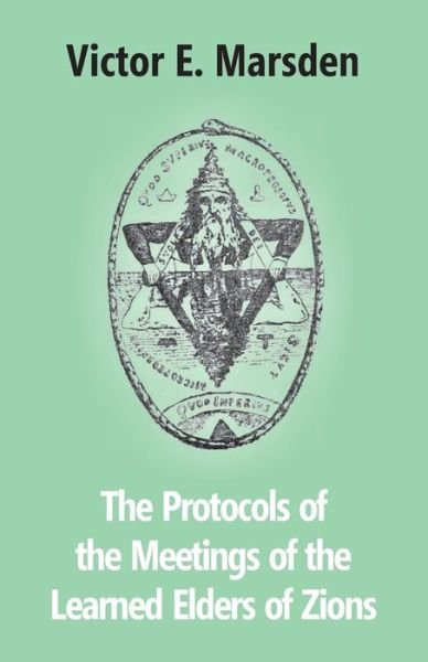 Victor E Marsden · The Protocols Of The Meetings Of The Learned Elders Of Zions (Taschenbuch) (2017)