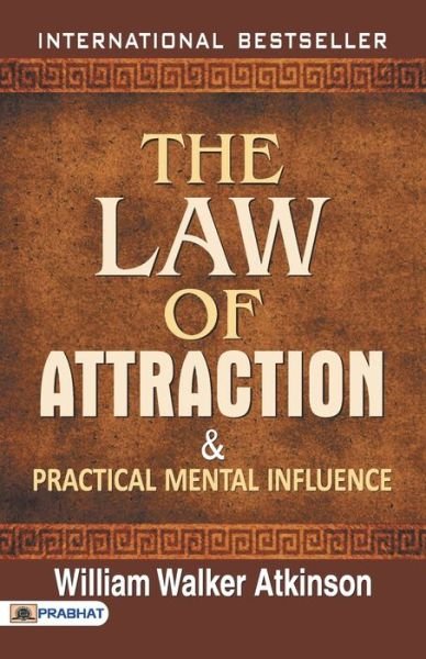 Cover for William Walker Atkinson · The Law of Attraction and Practical Mental Influence (Taschenbuch) (2021)