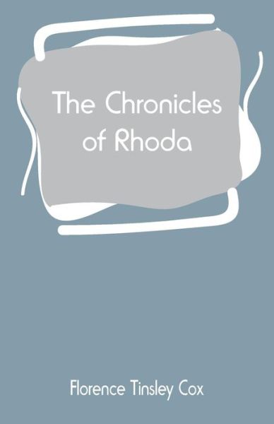 Cover for Florence Tinsley Cox · The Chronicles of Rhoda (Paperback Bog) (2019)