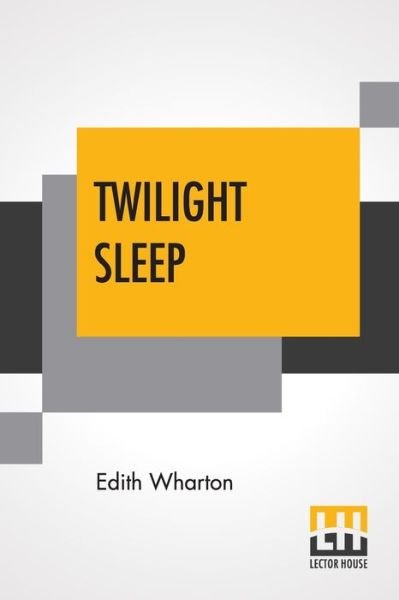 Cover for Edith Wharton · Twilight Sleep (Pocketbok) (2019)
