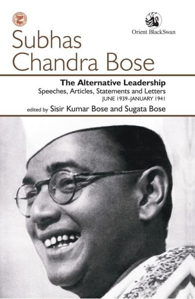 Cover for The Alternative Leadership: Speeches, Articles, Statements and Letters JUNE 1939–JANUARY 1941 (Paperback Book) (2023)