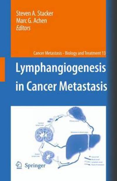Steven a Stacker · Lymphangiogenesis in Cancer Metastasis - Cancer Metastasis - Biology and Treatment (Paperback Book) [2009 edition] (2012)