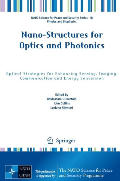 Cover for Baldassare Di Bartolo · Nano-Structures for Optics and Photonics: Optical Strategies for Enhancing Sensing, Imaging, Communication and Energy Conversion - NATO Science for Peace and Security Series B: Physics and Biophysics (Pocketbok) [2015 edition] (2014)