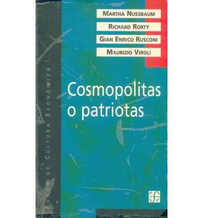 Cover for Nussbaum Martha C. Richard Rorty Gian Enrico Rusconi Y Maurizio Viroli · Cosmopolitas O Patriotas (Paperback Book) [Spanish edition] (1997)