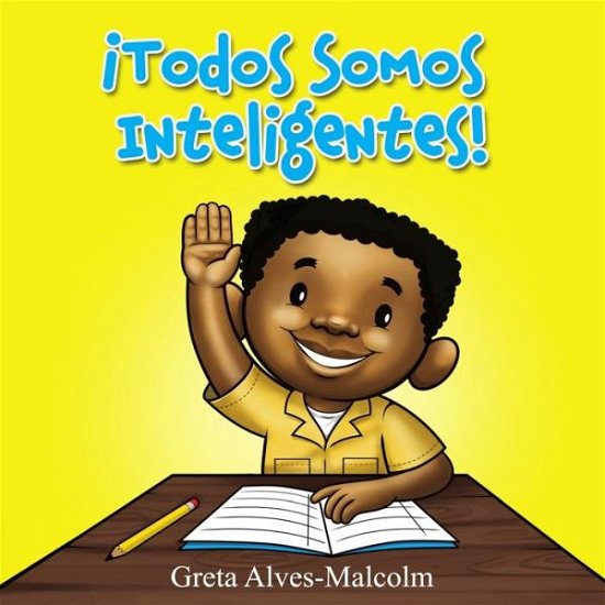 Cover for Greta Alves-Malcolm · !Todos Somos Inteligentes! (Pocketbok) (2018)